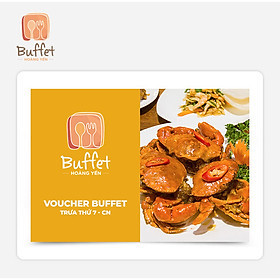 Hoàng Yến Buffet - Voucher Hoàng Yến Buffet Trưa Thứ 7 - Chủ Nhật