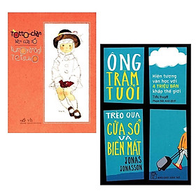 Hình ảnh Combo Sách Văn Học Thu Hút Nhiều Đọc Giả: Ông Trăm Tuổi Trèo Qua Cửa Sổ Và Biến Mất (Tái Bản) + Totto - Chan Bên Cửa Sổ (Tái Bản) / Top Những Cuốn Sách Best-seller Trong Tháng