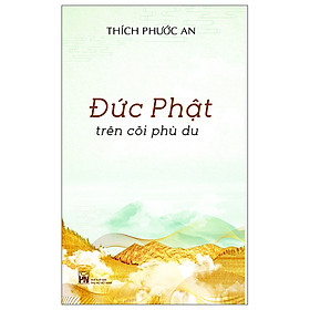 Đức Phật Trên Cõi Phù Du (PNu)