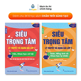 Lớp 7 (Bộ Chân Trời )- Combo 2 Sách Siêu trọng tâm TOÁN, TIẾNG ANH, KHTN và Văn, Khoa học xã hội lớp 7- Nhà sách Ôn luyện