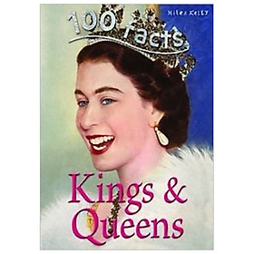 Download sách 100 FACTS KINGS & QUEENS