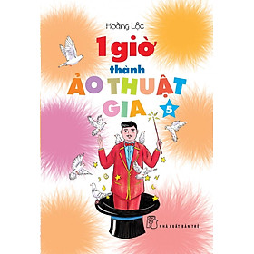 Sách 1 Giờ Thành Ảo Thuật Gia 05