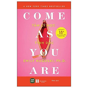 Come As You Are - Tâm Lý Học Tình Dục - Bản Quyền