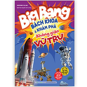 Big bang - bách khoa và khám phá không gian vũ trụ