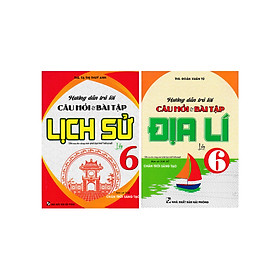 Combo Hướng Dẫn Trả Lời Câu Hỏi Và Bài Tập Lịch Sử + Địa Lí Lớp 6 (Bám Sát SGK Chân Trời Sáng Tạo) _HA