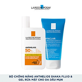 Bộ chống nắng không nhờn rít La Roche-Posay Anthelios Shaka Fluid 50ml & Gel rửa mặt cho da dầu mụn 50ml