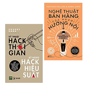 Combo 2 cuốn Sách Kĩ Năng Làm Việc : Kĩ Thuật Hack Thời Gian, Kĩ Năng Hack Hiệu Suất  + Nghệ Thuật Bán Hàng Của Người Hướng Nội