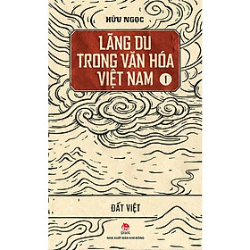 Sách - Lãng du trong văn hóa Việt Nam - Tập 1