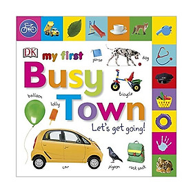 Download sách My First Busy Town Let’s Get Going