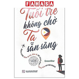 Sách - Tuổi Trẻ Không Chờ Ta Sẵn Sàng