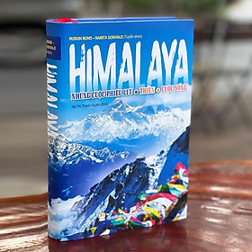 HIMALAYA Những Cuộc Phiêu Lưu – Thiền – Cuộc Sống ( Bìa Cứng )