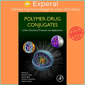 Sách - Polymer-Drug Conjugates - Linker Chemistry, Protocols and Applicat by Jitender, PhD Madan (UK edition, paperback)