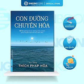 Sách - Con Đường Chuyển Hóa - Tác giả Sa Môn Thích Pháp Hòa