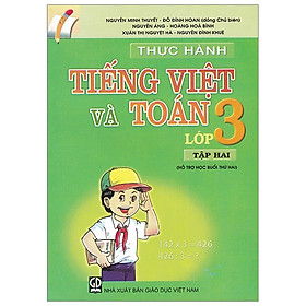 Thực Hành Tiếng Việt Và Toán - Lớp 3 (Tập 2)