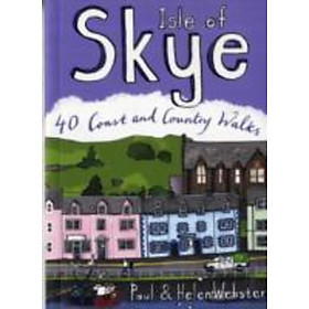 Sách - Isle of Skye : 40 Coast and Country Walks by Paul Webster (UK edition, paperback)