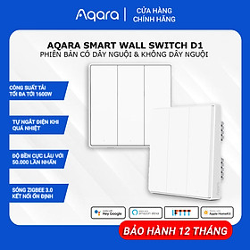 Công Tắc Thông Minh AQARA D1 Zigbee Bản Có & Không Dây Nguội Điều Khiển Từ Xa Hẹn Giờ Bật Tắt Tương Thích HomeKit Cần Hub, Hàng Chính Hãng, BH 12 Tháng