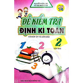 [Download Sách] Đề Kiểm Tra Định Kì Toán Lớp 2 (Tập 2)