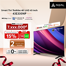 Mua Smart Tivi Toshiba 43 inch 4K UHD 43E330NP  Giao Hàng Toàn Quốc - Hàng Chính Hãng