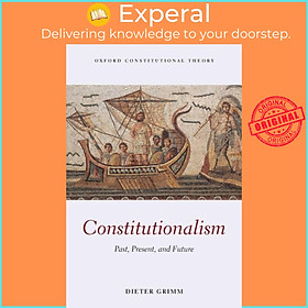Sách - Constitutionalism - Past, Present, and Future by ter Grimm (UK edition, paperback)