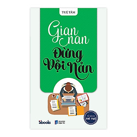 Gian Nan Đừng Vội Nản - Tuệ Tâm