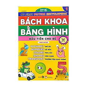 Bách khoa bằng hình đầu tiên cho bé theo chủ đề quyển 1 - Song ngữ Anh Việt - Quét mã QR nghe đọc