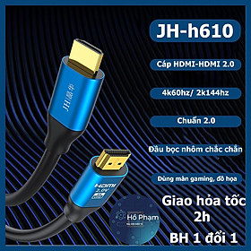 Mua Cáp HDMI HDMI chuẩn 2.0 hỗ trợ 4k60hz/ 2k144hz - JH h610 - Hồ Phạm