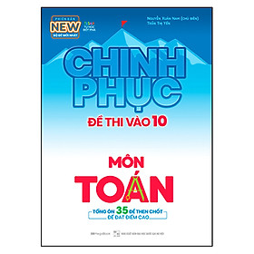 Chinh Phục Đề Thi Vào 10 Môn Toán (Tái Bản)