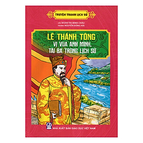 Nơi bán Truyện Tranh Lịch Sử - Lê Thánh Tông Vị Vua Anh Minh, Tài Ba Trong Lịch Sử - Giá Từ -1đ