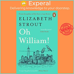 Sách - Oh William! : From the author of My Name is Lucy Barton by Elizabeth Strout (UK edition, paperback)