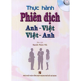 Sách - Thực hành phiên dịch Anh Việt, Việt Anh - Nguyễn Thành Yến - Nhân Trí Việt