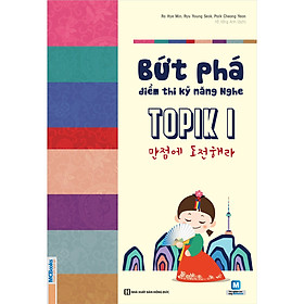 [Download Sách] Bứt Phá Điểm Thi Kỹ Năng Nghe TOPIK I - Dành Cho Người Mới Bắt Đầu (Học Cùng App Mcbooks) - MinhAnBooks