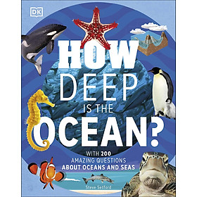 How Deep Is The Ocean? : With 200 Amazing Questions About The Ocean