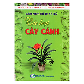 Bách Khoa Trẻ Em Kỳ Thú - Các Loại Cây Cảnh (Tập 110-119)