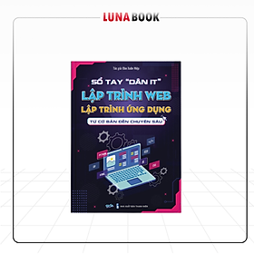 Sách - Sổ Tay "Dân IT" Lập Trình Web + Lập Trình Ứng Dụng Từ Cơ Bản Đến Chuyên Sâu