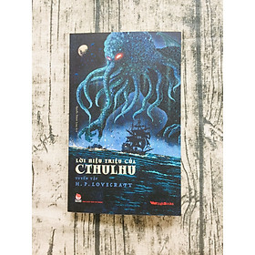 LỜI HIỆU TRIỆU CỦA CTHULHU - TUYỂN TẬP H.P. LOVECRAFT - Kim Đồng