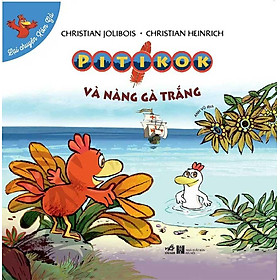 Lại Chuyện Xóm Gà - Pitikok Và Nàng Gà Trắng