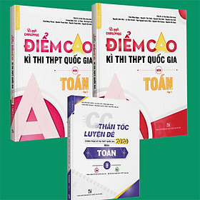 Combo Bí quyết chinh phục điểm cao Toán 12 (tập 1 + tập 2) + CC thần tốc luyện đề toán tập 2