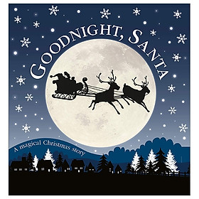 [Download Sách] Goodnight, Santa: A Magical Christmas Story