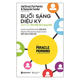 [Download Sách] Buổi Sáng Diệu Kỳ Dành Cho Nhà Tiếp Thị Mạng Lưới