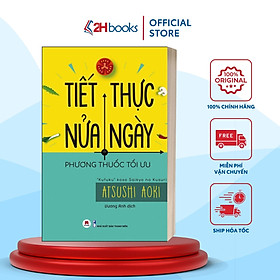 Sách - Tiết Thực Nửa Ngày - Phương Thuốc Tối Ưu - Sách chăm sóc sức khoẻ- 2H Books