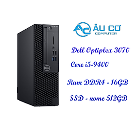 Mua MÁY TÍNH DELL OPTIPLEX 3070 SFF  I5 9400  RAM4 8GB  SSD 512GB NVME - Bao hành 12 tháng - Hàng Chính Hãng