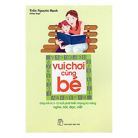 Nơi bán Vui Chơi Cùng Bé - Giúp Trẻ 3-12 Tuổi Phát Triển Kỹ Năng Nghe, Nói, Đọc, Viết - Giá Từ -1đ