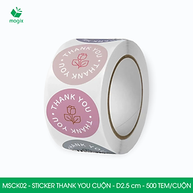 MSCK02 - D2.5 cm - 1 Cuộn 500 sticker thank you tròn, nhãn dán thank you, tem dán cảm ơn