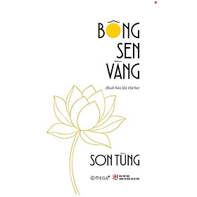 Bông sen vàng (Xuất bản lần thứ ba) - bản in 2025