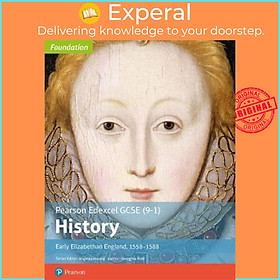 Sách - Edexcel GCSE (9-1) History Foundation Early Elizabethan England, 1558-8 by Georgina Blair (UK edition, paperback)