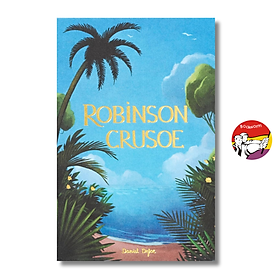 Sách - Robinson Crusoe by Daniel Defoe | Classic Literature / Ngoại văn Nhập khẩu - Bìa cứng