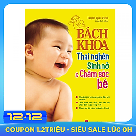 Bách Khoa Thai Nghén - Sinh Nở Và Chăm Sóc Em Bé