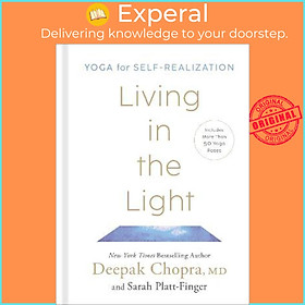 Sách - Living in the Light : Yoga for Self-Realization by Deepak Chopra,Sarah Platt-Finger (US edition, hardcover)