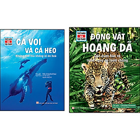 Combo Trọn Bộ 2 Cuốn: Động Vật Hoang Dã Cần Được Bảo Vệ Trước Nguy Cơ Tuyệt Chủng + Cá Voi Và Cá Heo - Những Con Thú Khổng Lồ Ôn Hòa