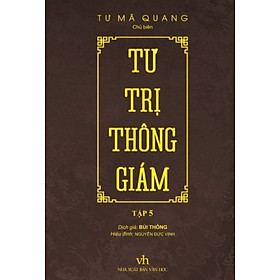 Tư Trị Thông Giám - Tập 5 - Tác Giả Tư Mã Quang (TTT)